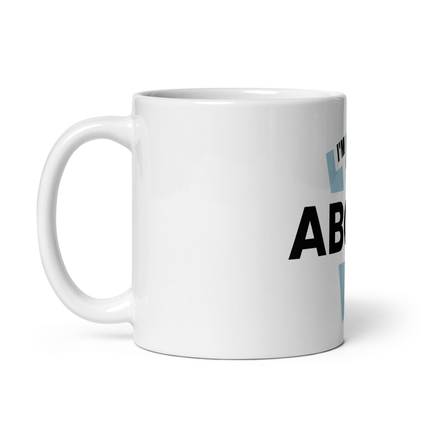 I'm Above It - White Glossy Mug