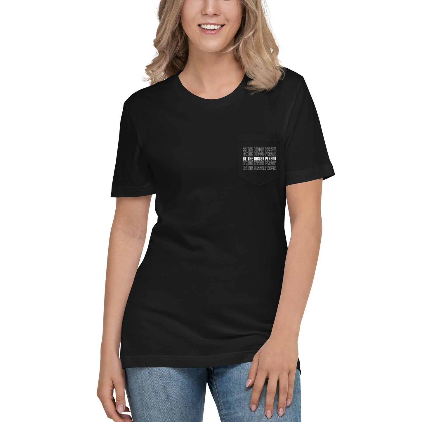 BE THE BIGGER PERSON - Black Unisex Pocket T-shirt